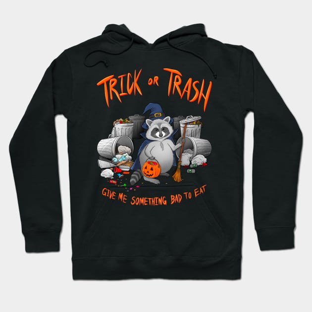 Trick or Trash Hoodie by Justanos